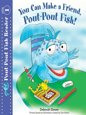 cover image of You Can Make a Friend, Pout-Pout Fish!